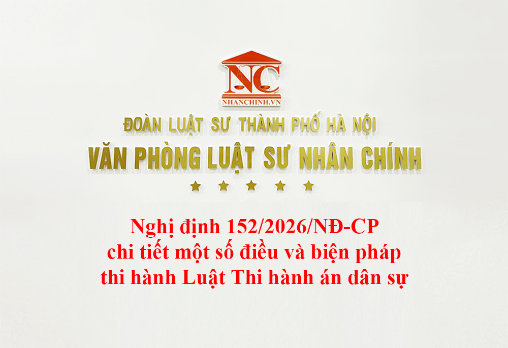 Nghị định 152/2026/NĐ-CP chi tiết một số điều và biện pháp thi hành Luật Thi hành án dân sự